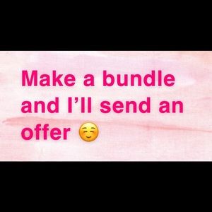 Make a bundle and I’ll offer a great deal!! ☺️☺️